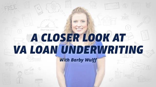 An image of Barby Wulff with text: 'A Closer Look at VA Loan Underwriting,' surrounded by home-buying and finance-themed illustrations.